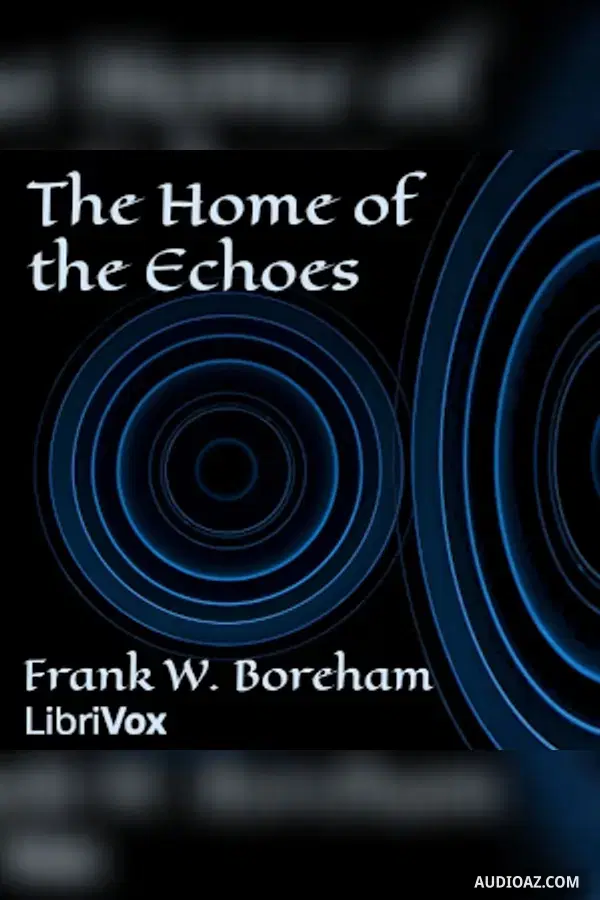 The Home of the Echoes