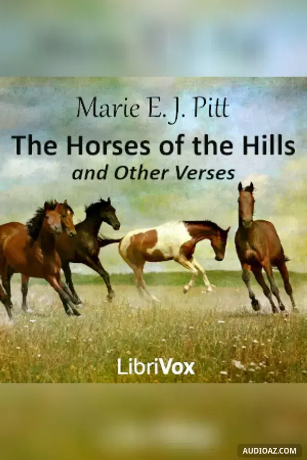 The Horses of the Hills and other Verses - Free Audiobook