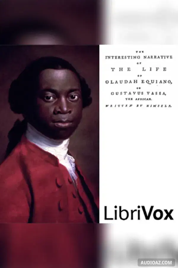 The Interesting Narrative of the Life of Olaudah Equiano - Free Audiobook