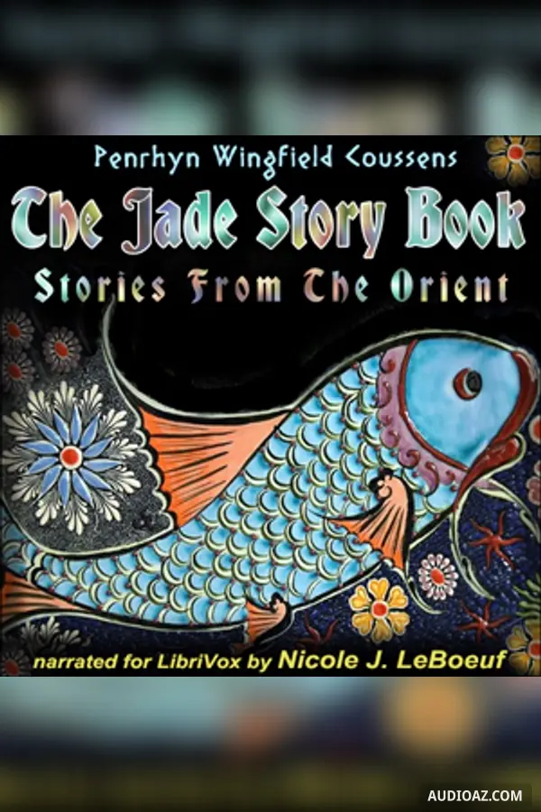 The Jade Story Book; Stories from the Orient - Free Audiobook