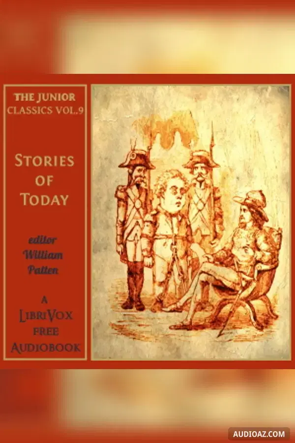 The Junior Classics Volume 9: Stories of To-day