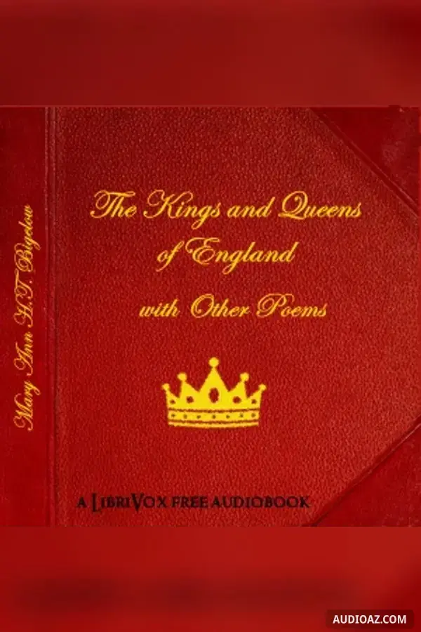 The Kings and Queens of England with Other Poems - Free Audiobook