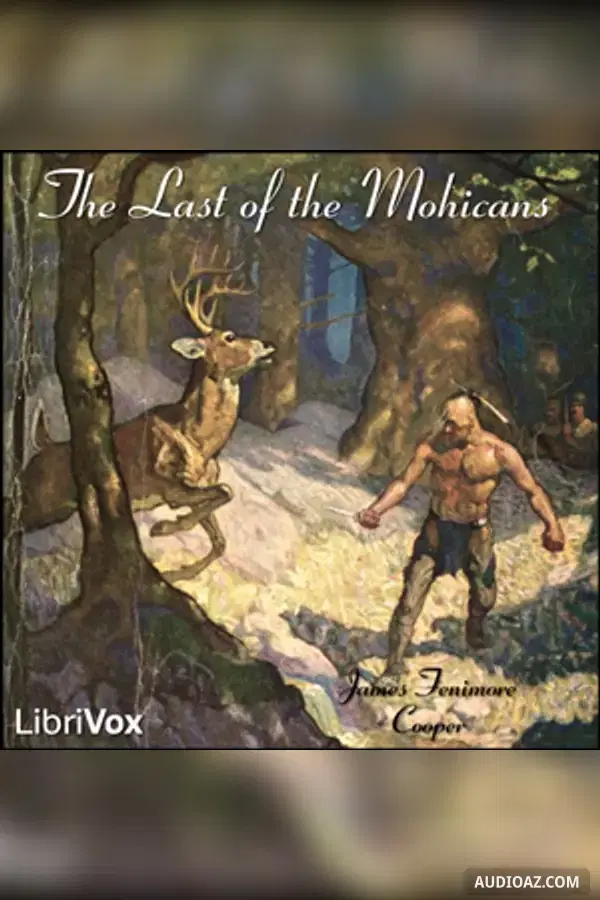 The Last of the Mohicans - A Narrative of 1757 (version 2) - Sách nói Miễn phí