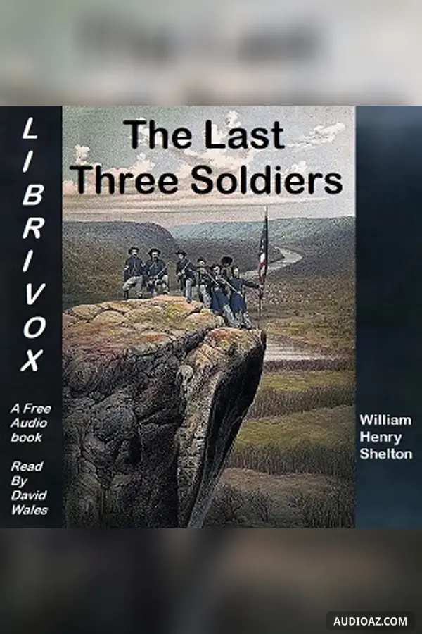The Last Three Soldiers - Free Audiobook