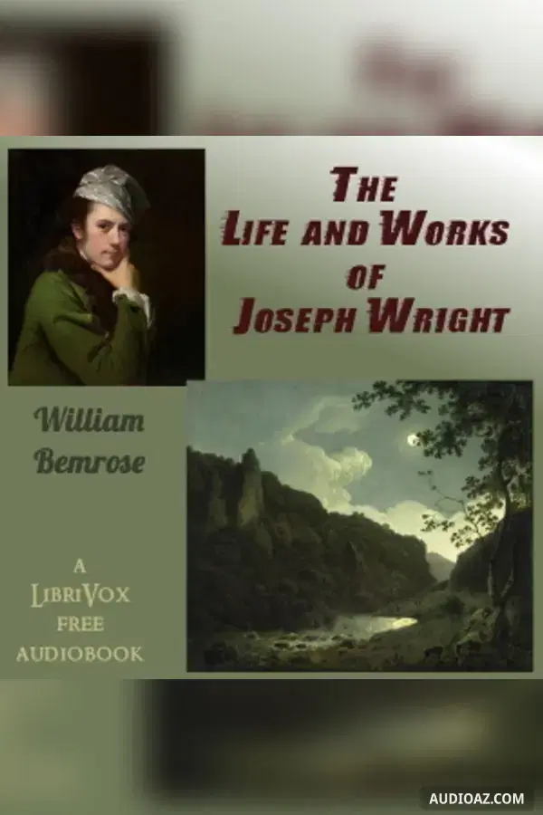 The Life and Works of Joseph Wright - Free Audiobook