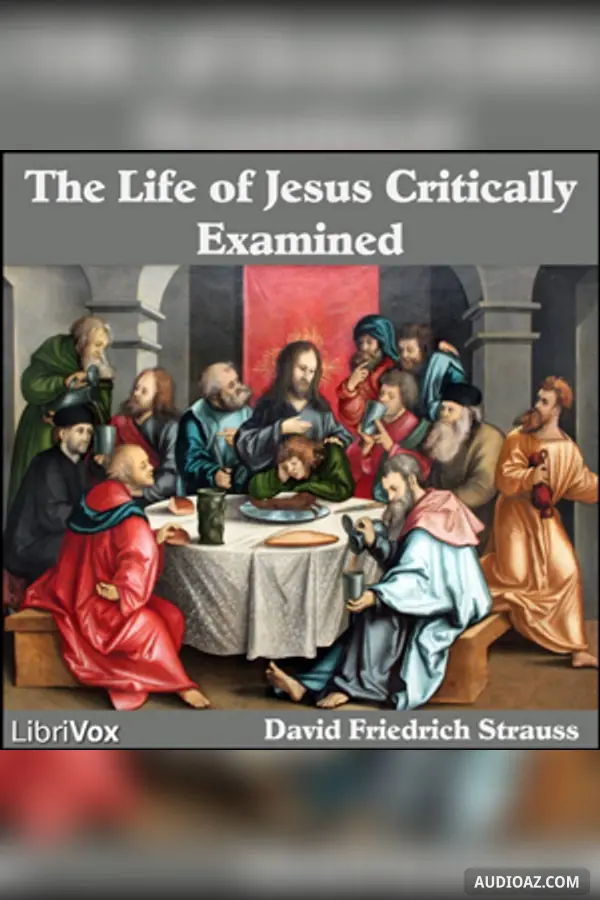 The Life of Jesus Critically Examined