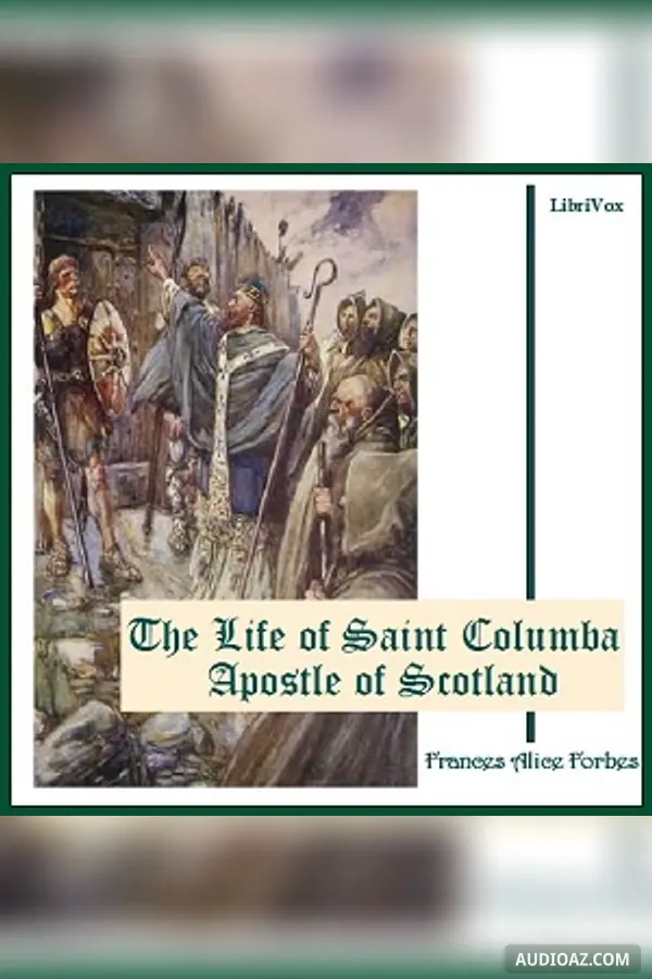 The Life of Saint Columba Apostle of Scotland