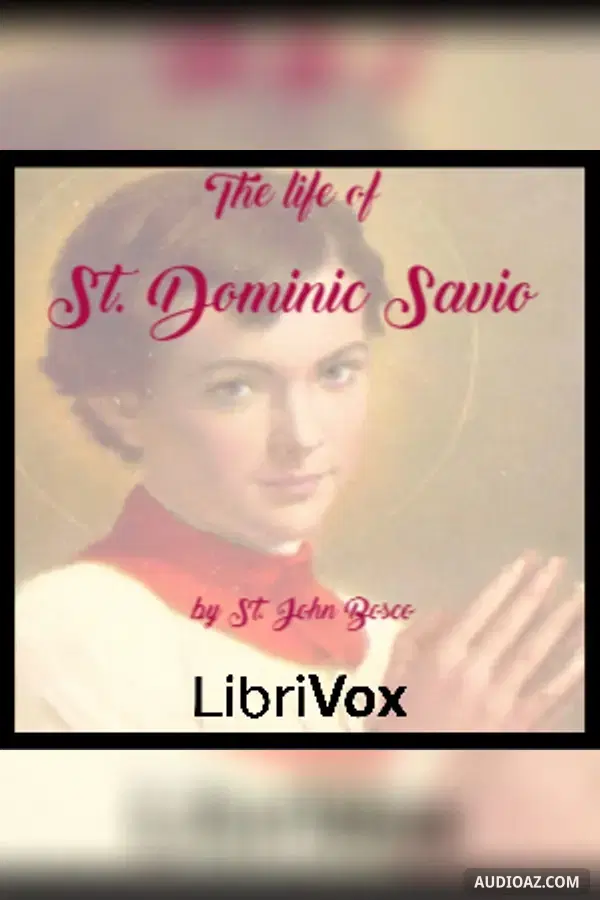 The Life of St. Dominic Savio