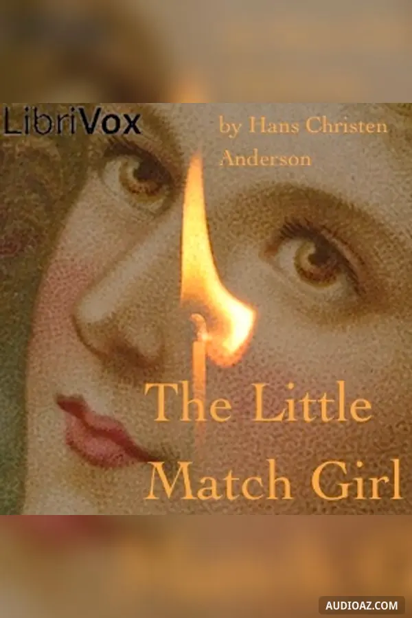 The Little Match Girl - Sách nói Miễn phí