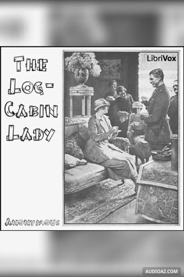 The Log-Cabin Lady