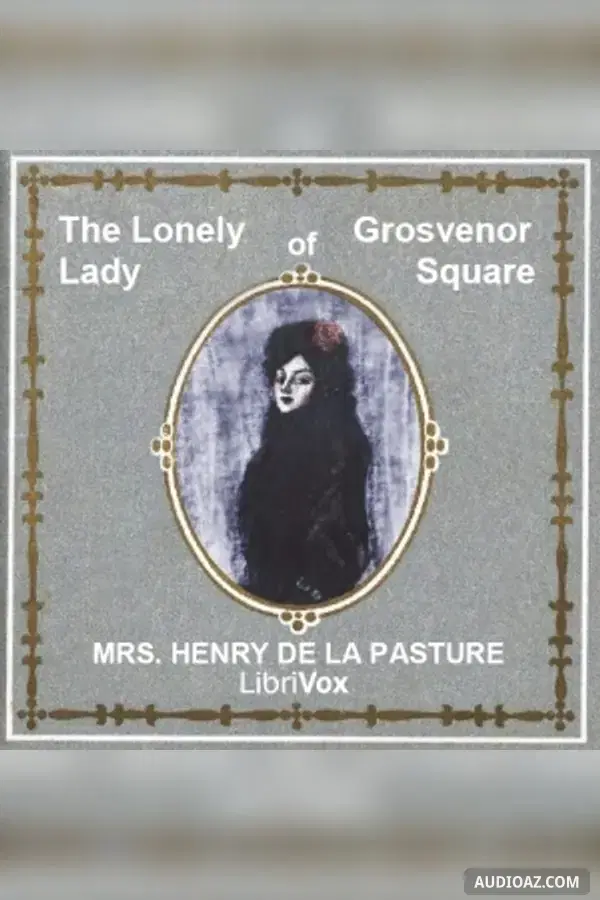 The Lonely Lady of Grosvenor Square - Free Audiobook