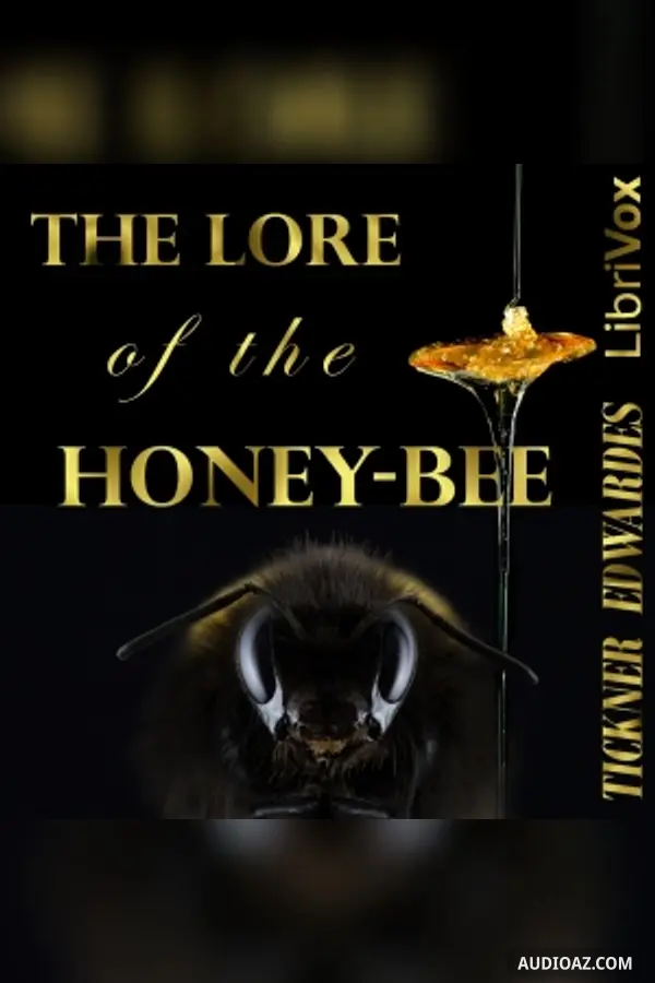 The Lore of the Honey-Bee