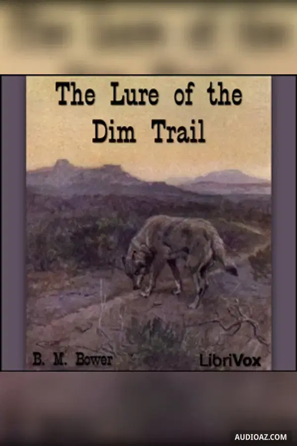 The Lure of the Dim Trails