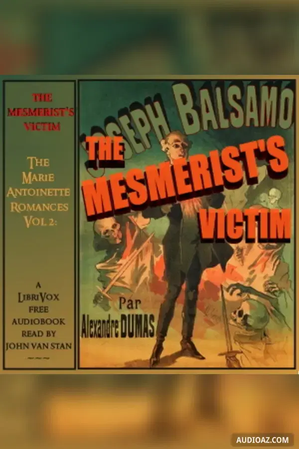 The Marie Antoinette Romances, Vol 2: The Mesmerist's Victim