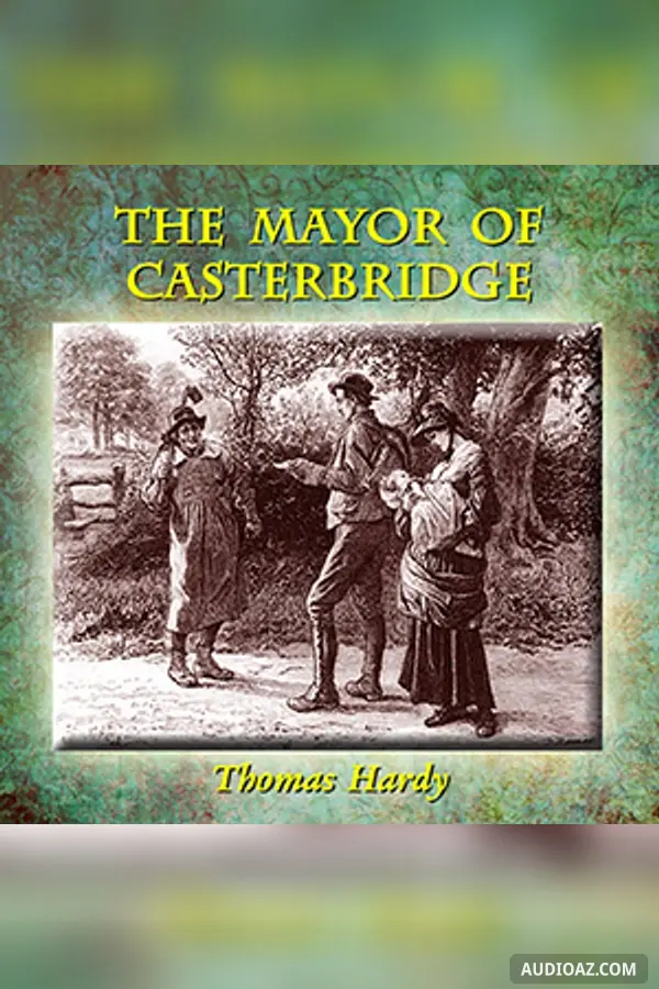 《The Mayor of Casterbridge (version 2)》 - 免费有声读物