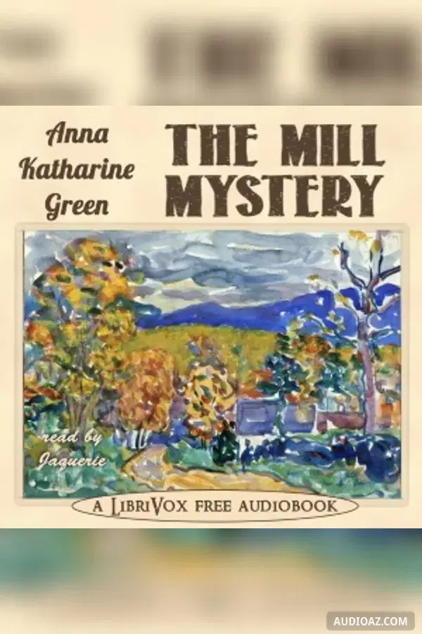 The Mill Mystery - Free Audiobook