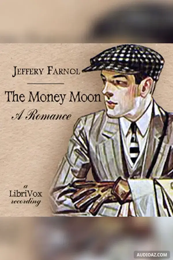 《The Money Moon: A Romance》 - 免费有声读物
