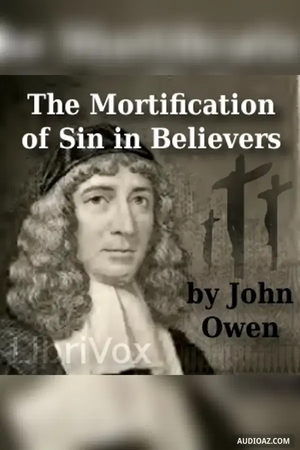 The Mortification of Sin in Believers - Бесплатная аудиокнига