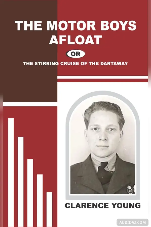 The Motor Boys Afloat; or, The Stirring Cruise of the Dartaway - Free Audiobook