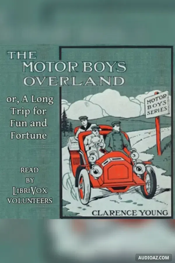 The Motor Boys Overland; or, A Long Trip for Fun and Fortune