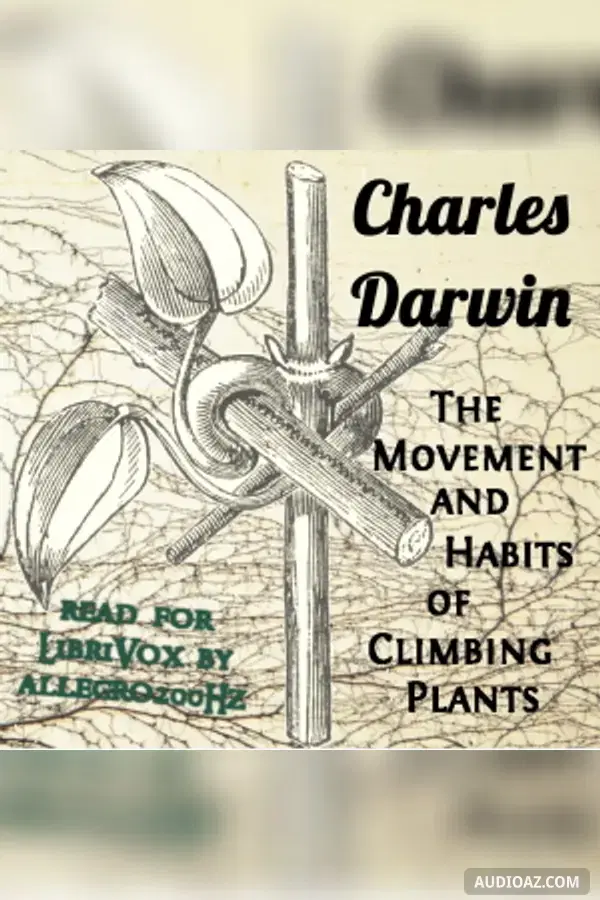 The Movement and Habits of Climbing Plants
