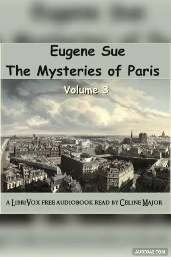 The Mysteries of Paris - Volume 3