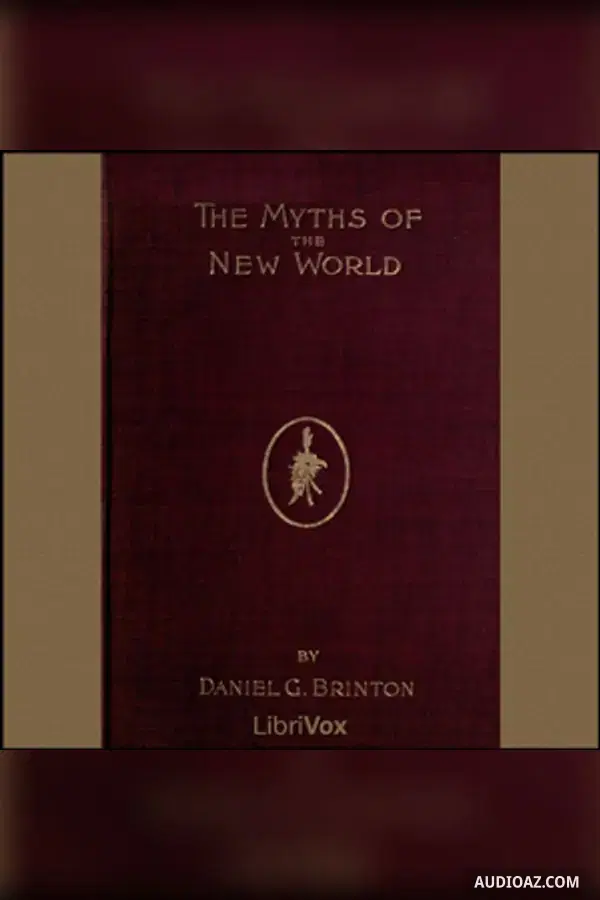 The Myths of the New World - Free Audiobook