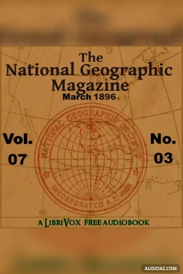 The National Geographic Magazine Vol. 07 - 03. March 1896