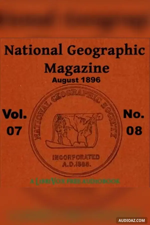 The National Geographic Magazine Vol. 07 - 08. August 1896