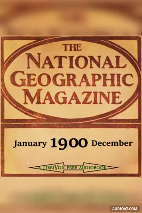 The National Geographic Magazine Vol. 11
