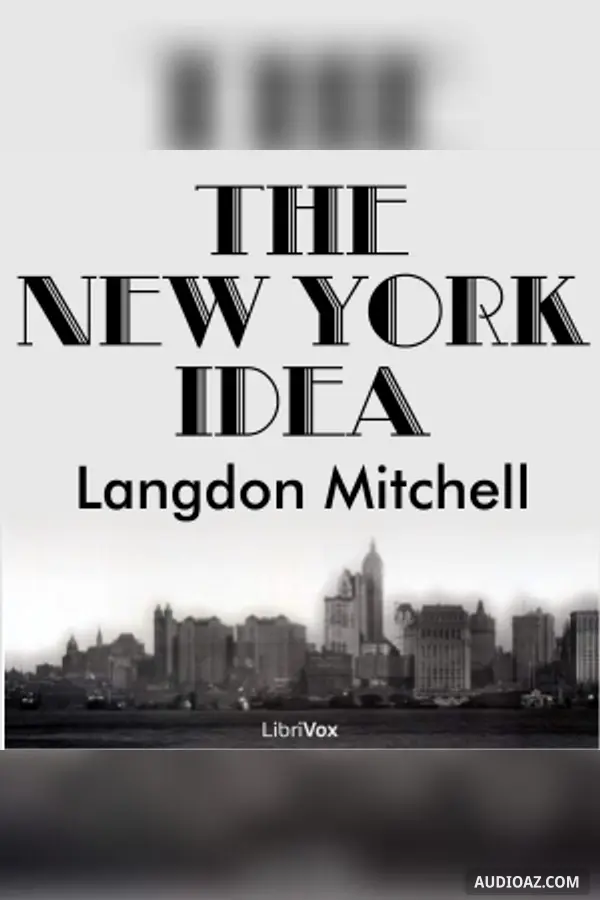 The New York Idea - Free Audiobook