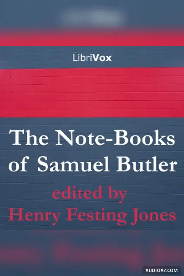 The Note-Books of Samuel Butler - Бесплатная аудиокнига