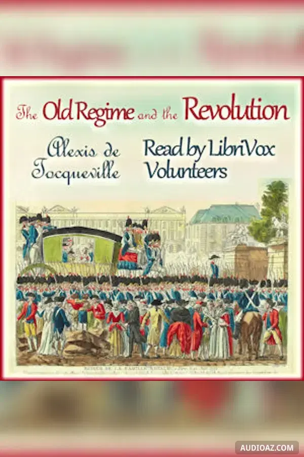The Old Regime and the Revolution