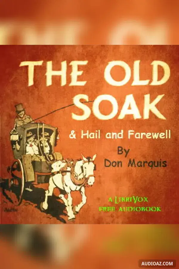 The Old Soak, and Hail And Farewell