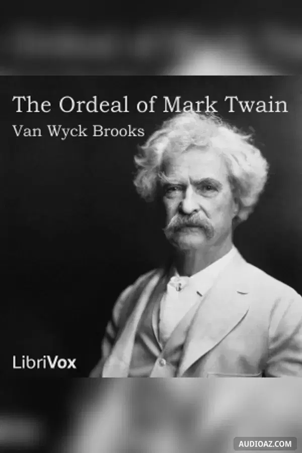 The Ordeal of Mark Twain - Free Audiobook
