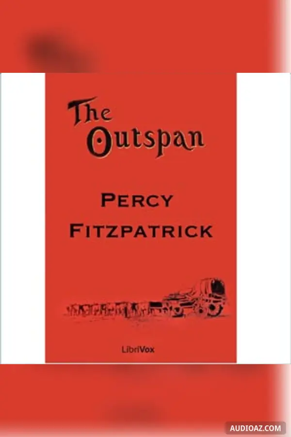 The Outspan: Tales of South Africa - Бесплатная аудиокнига