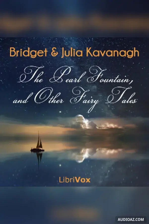 The Pearl Fountain, and Other Fairy Tales - Free Audiobook