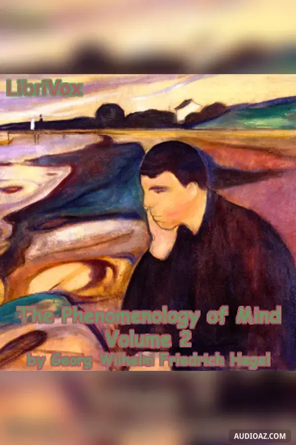 The Phenomenology of Mind, Volume 2