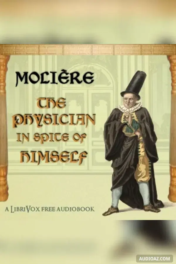 The Physician In Spite of Himself
