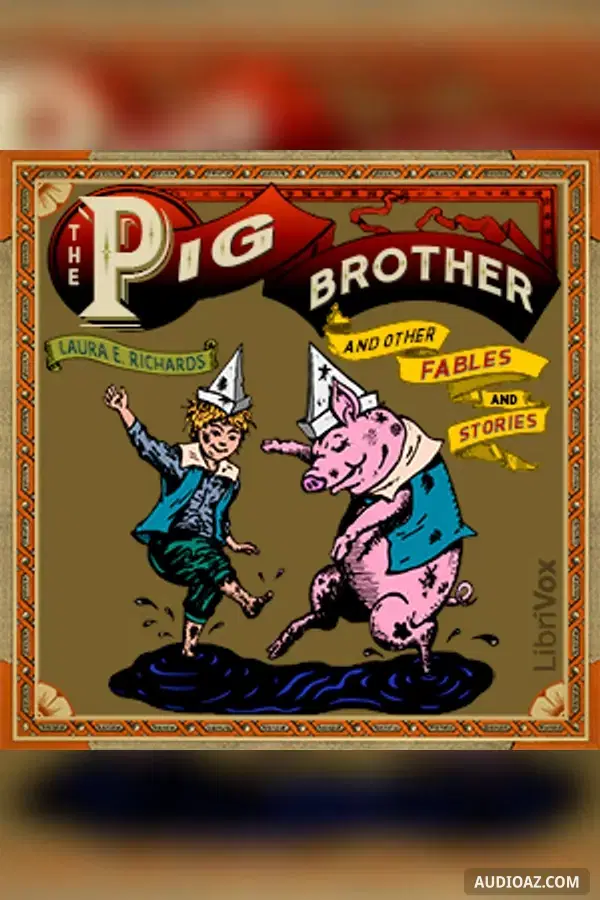 The Pig Brother and Other Fables and Stories