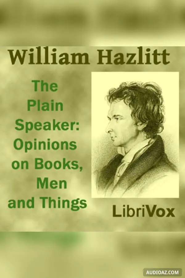 The Plain Speaker: Opinions on Books, Men, and Things - Kostenloses Hörbuch