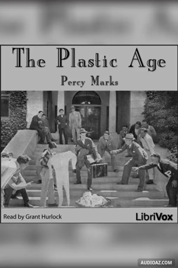 The Plastic Age - Бесплатная аудиокнига