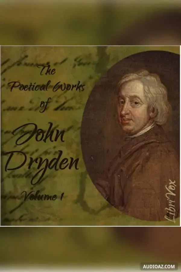 The Poetical Works of John Dryden, Volume 1