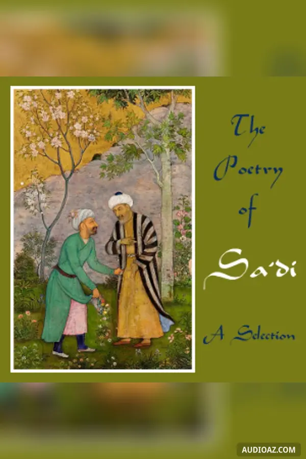 The Poetry of Sa'di - A Selection - Free Audiobook