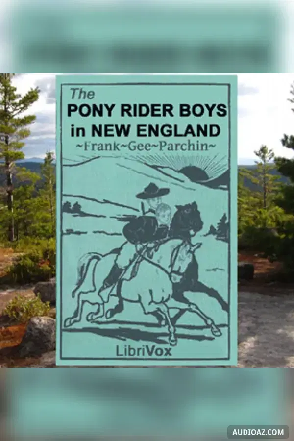 The Pony Rider Boys in New England