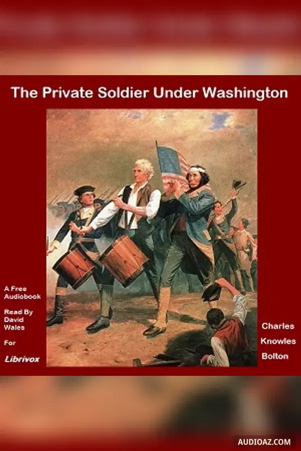 The Private Soldier Under Washington