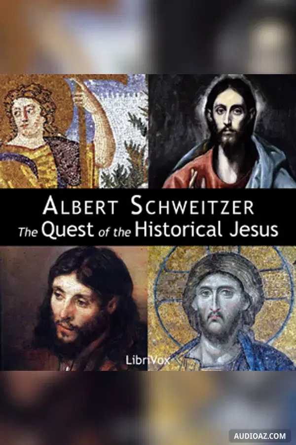 The Quest of the Historical Jesus