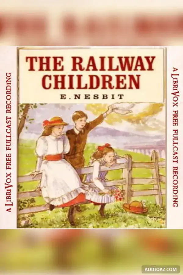 The Railway Children (version 2 Dramatic Reading)