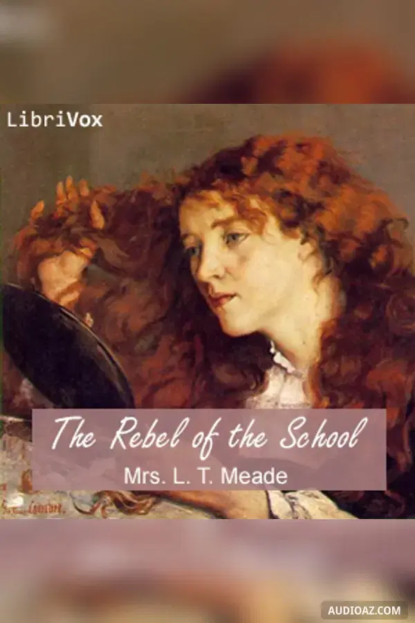 The Rebel of the School - Sách nói Miễn phí