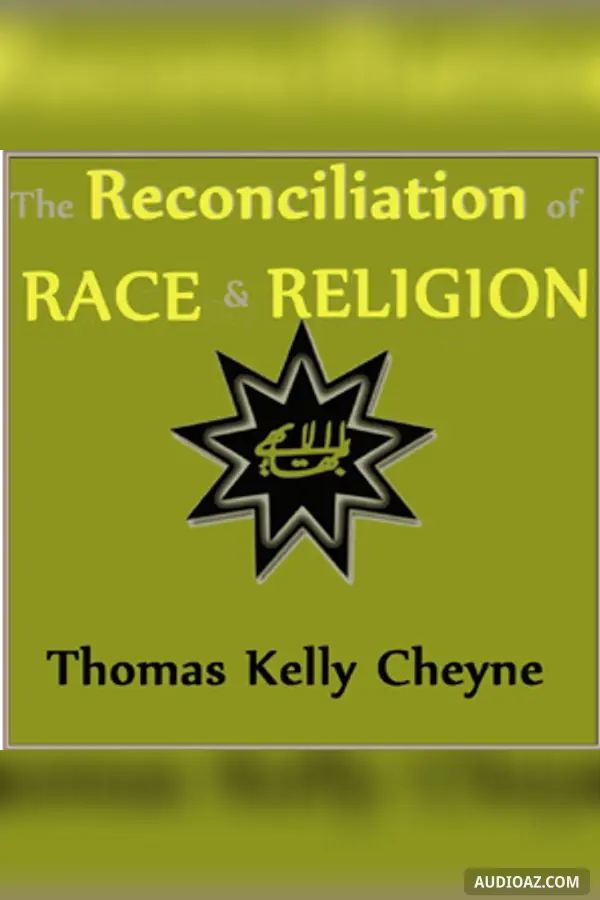 The Reconciliation of Races and Religions